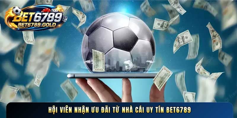 Hội viên nhận ưu đãi từ BET6789
