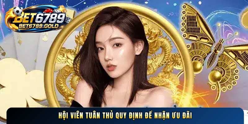 Hội viên tuân thủ quy định để nhận ưu đãi