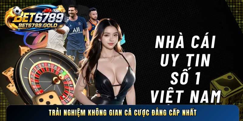 Trải nghiệm không gian cá cược đẳng cấp nhất