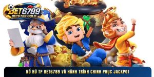 Nổ hũ TP BET6789 và hành trình chinh phục jackpot đỉnh cao